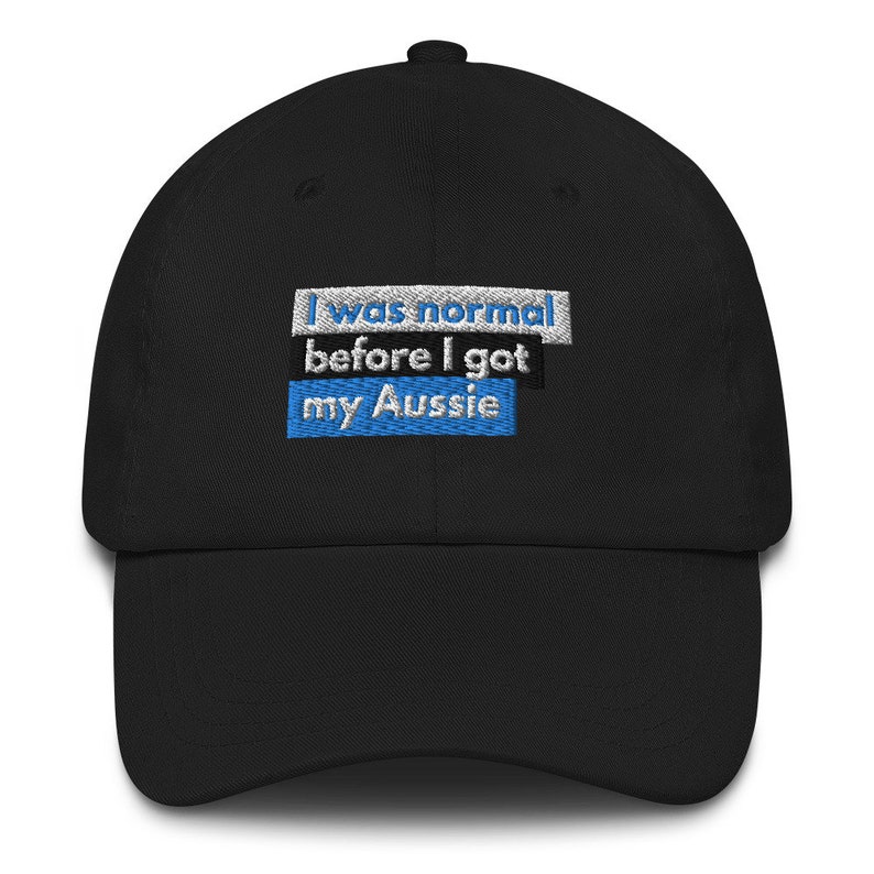Australian Shepherd Dad Shepherd Gift Coffee and Aussies I Was Normal Before I Got My Aussie Custom Shepherd Gifts