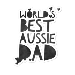 Dog Sticker - Funny Australian Shepherd Gift - Multiple Sizes - Aussie Gifts - Shepherd Gifts - Dog Mom - Aussie Dad - Shepherd Dad