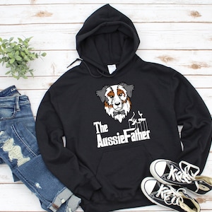 Funny Shepherd Gifts - Dog Australian Shepherd Hoodie - Dog Hoodie - Aussie Father - Australian Shepherd Sweatshirt