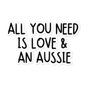 Cute Australian Shepherd Gift - Multiple Sizes - Aussie Gifts - Shepherd Gifts - Dog Mom - Aussie Mama - Dog Stickers
