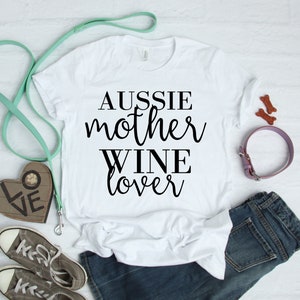 Aussie Mother Wine Lover - Multiple Color Options - Funny Aussie Apparel - Aussie Lover Gift - Australian Shepherd - Dog Lover Shirt