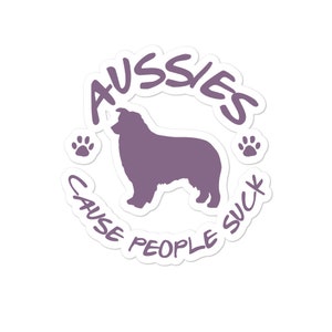 Australian Shepherd Sticker - Shepherd Gifts - Aussie Mom - Aussie Dog - Aussie Sticker - Dog Stickers - Bubble-free stickers