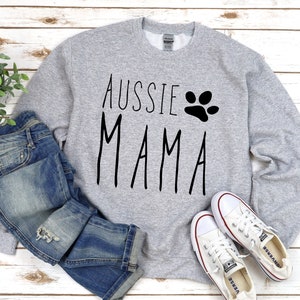 Australian Shepherd Sweatshirt - Gift for Aussie Mom - Aussie Shepherd Sweatshirt - Dog Sweatshirts - Multiple Sizes - Multiple Colors