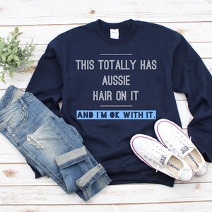 Australian Shepherd Sweatshirt - Gift for Aussie Mom - Aussie Shepherd Sweatshirt - Dog Sweatshirts - Multiple Sizes - Multiple Colors