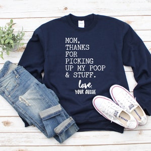 Australian Shepherd Sweatshirt - Gift for Aussie Mom - Aussie Shepherd Sweatshirt - Dog Sweatshirts - Multiple Sizes - Multiple Colors