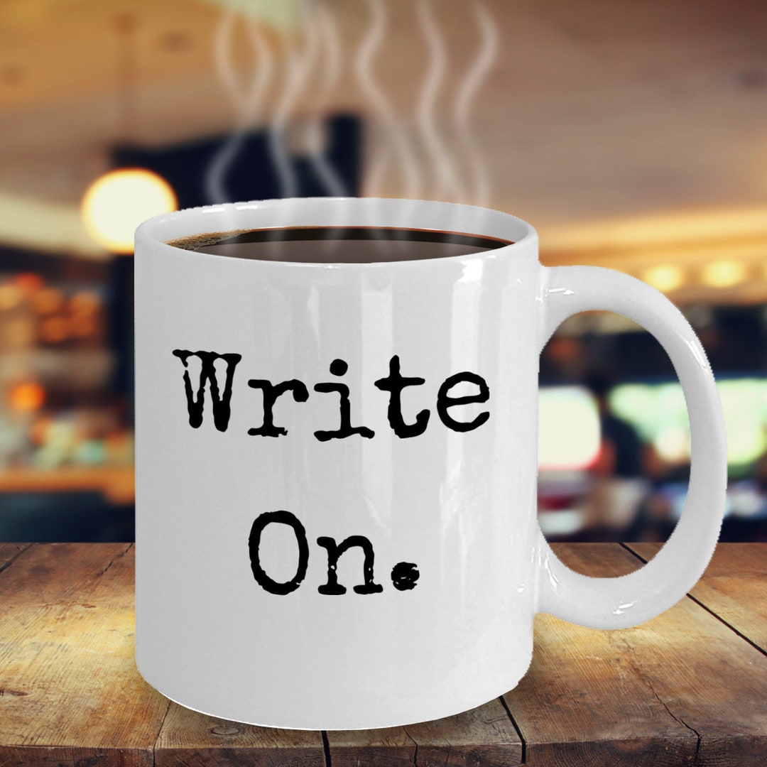 Write on Mug Writer Gift Author Gift English Teacher Mug Etsy