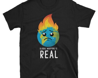 May include: Black t-shirt with a cartoon image of the Earth on fire with a sad face. The text "Global Warming is Real" is printed below the image.