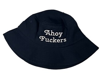 Nautical Vibes: Navy Blue Bucket Hat with Ahoy F**kers Embroidery