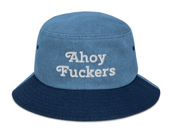 Ahoy Fuckers Denim Bucket Hat - Etsy