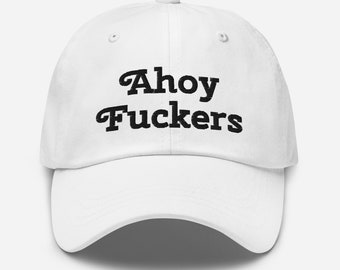 Ahoy Fuckers Capitano in barca Cappello di papà