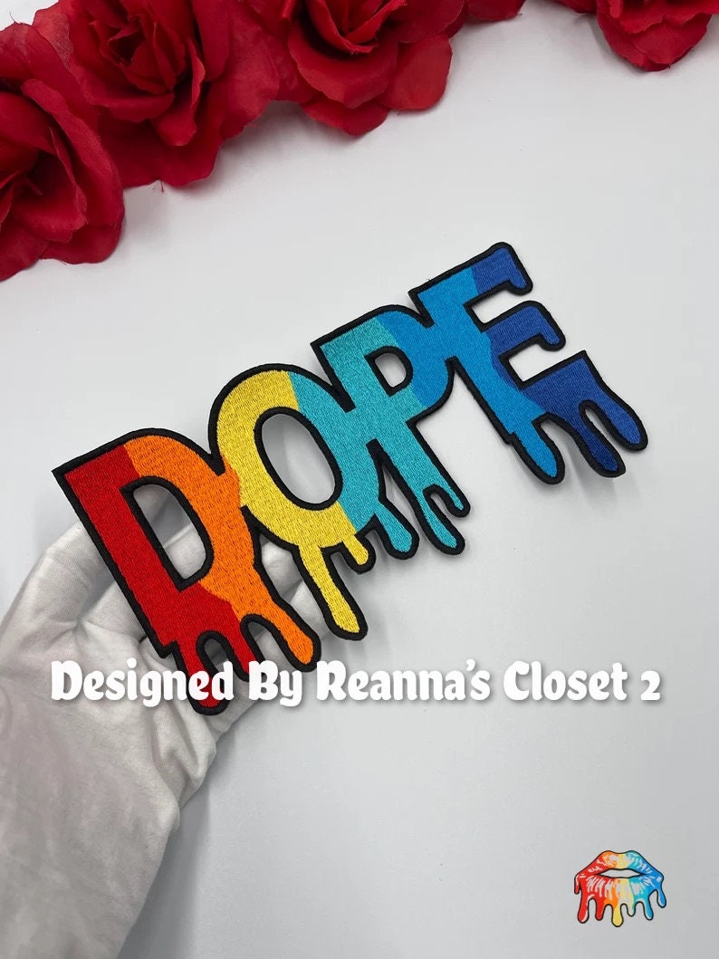 7 3/4 Colorful DOPE Patch Dripping DOPE 