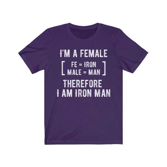 I Am A Female Iron Man Feminist Shirt 