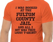 Trump Fulton County's Famous Inmate: 45th Edition Prisoner classic tee