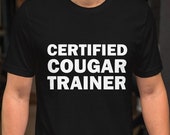 Certified Cougar Trainer: Witty Tee for Men with a Flair for Mature Women