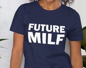 Confident and Humorous Future MILF - Playful Maternity Celebration Unisex T-Shirt