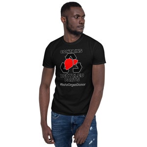 Contains Recycled Parts Liver Transplant Recipient T-Shirt