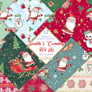 May include: Twelve digital paper patterns featuring a Christmas theme with Santa Claus, elves, reindeer, snowmen, and presents. The patterns are in a variety of colours, including red, green, blue, and white. The text "Santa's Coming For Us" is included in the image.
