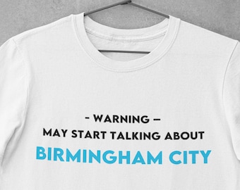 Advertencia puede comenzar a hablar de Birmingham City / Regalo para él o ella Fan de fútbol / Camiseta de Birmingham / Regalo para fan de Birmingham / S - XXL