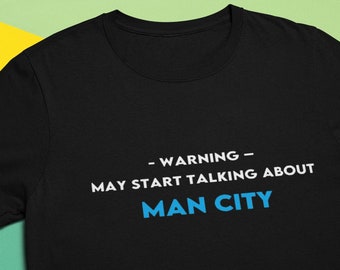 Advertencia puede comenzar a hablar de Man City / Regalo para él o ella / Fan del fútbol / Camiseta del Man City / Regalo para el fan de Man City / Man City FC S - XXL