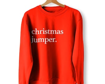 Christmas Jumper, Funny Christmas Sweatshirts, Xmas Jumpers, Ugly Jumpers, Xmas gift for him, gift for her / Christmas Party Ready