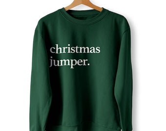 Simple Christmas Jumper, Funny Christmas Sweatshirts, Xmas Jumpers, Ugly Jumpers, Xmas gift for him, gift for her / Christmas Party Ready