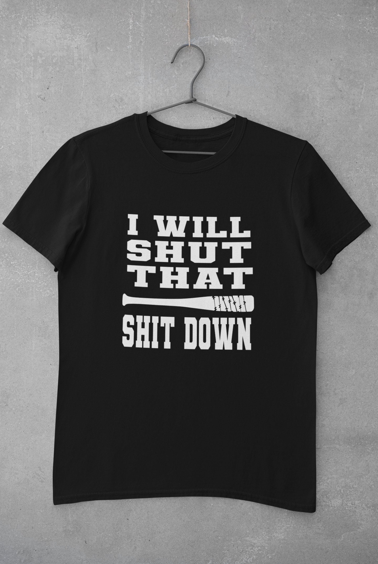 Fan T-Shirt Walking Dead Geschenk Herren-T-Shirt I Will Shut That S**** Down Walking Dead Negan The Negan T-Shirt