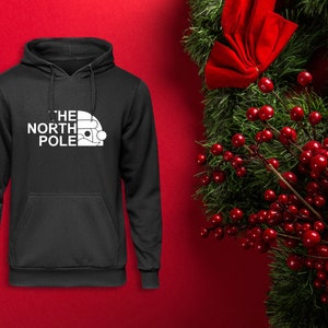 Christmas Hoodie / Sweatshirt The North Pole Jumper, Christmas Jumper Funny Christmas Sweatshirts Xmas Jumpers Ugly Jumpers