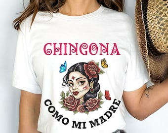 Chingona Como Mi Madre Camiseta, Camiseta Gráfica Latina