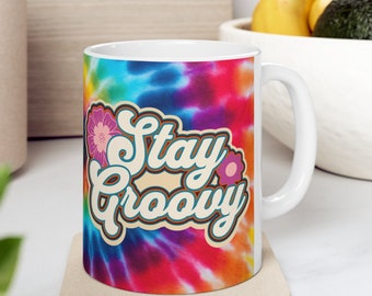 Stay Groovy Ceramic Mug, Retro Hippie Coffee Mug, Good Vibes Mug, Far Out Coffee Cup, Stay Chill Mug, Tie Dye Mug, Psychedelic Coffee Mug