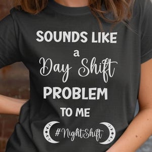 Funny Night Shift T-Shirt, Nurse Gift, Healthcare Workers, Future Nurse Tee, Nurse Graduation, Night Shift Nurse, Night CNA, Night Shift