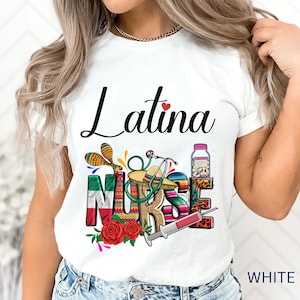 Latina Nurse T-Shirt, Mexican Nurse Tee, Registered Nurse, Student Nurse Shirt, Proud Latina, Mexico, Spanish Heritage, Mexican American