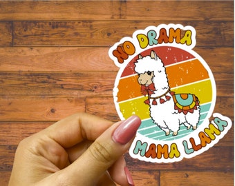 No Drama Mama Llama Kiss Cut Sticker, No Prob Llama Sticker, Llama Lover, My Mama Is A Llama, Funny Llama, Mom Life, Cute Llama, Llama Gift