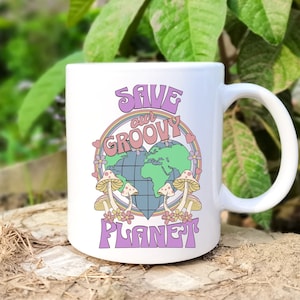 Save This Groovy Planet Ceramic Mug, Earth Day Coffee Mug, Save The Earth Mug, Hippie Coffee Cup, Be Green Mug, Recycle Mug, Mother Earth