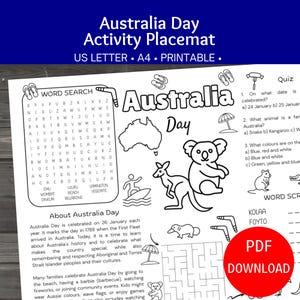 May include: Black and white printable Australia Day activity placemat. Includes a word search, quiz, and illustrations of a kangaroo, koala, and map of Australia. The text reads "Australia Day Activity Placemat".