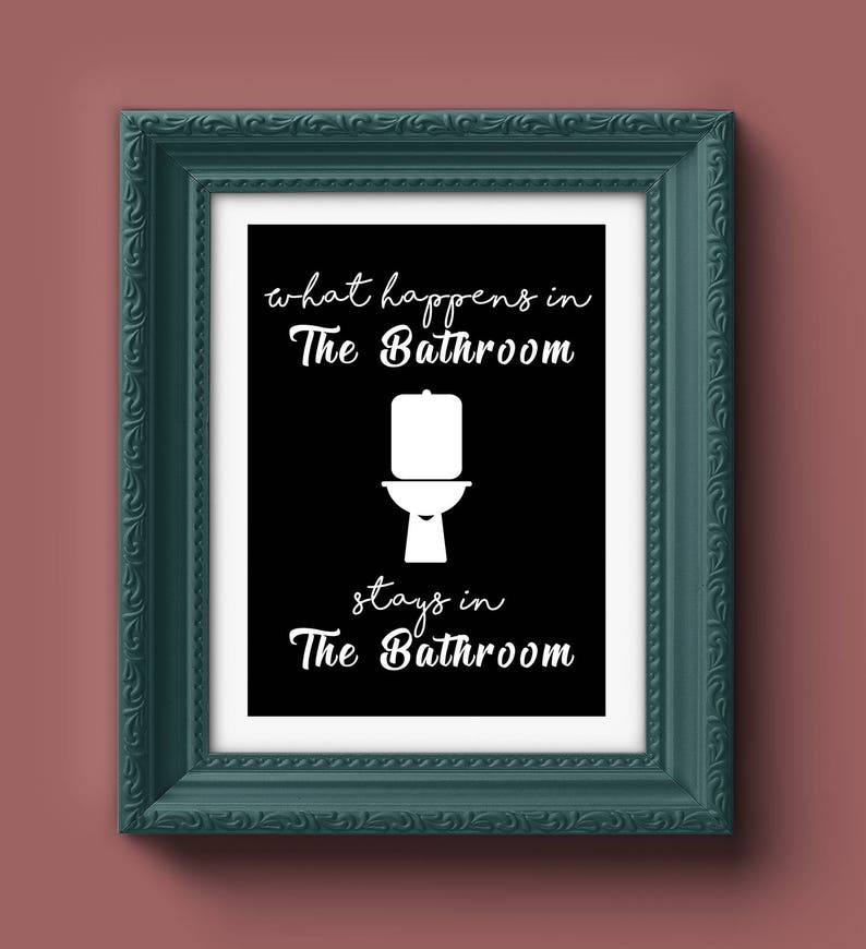 What Happens In the Bathroom Stays Funny Bathroom Print | Etsy