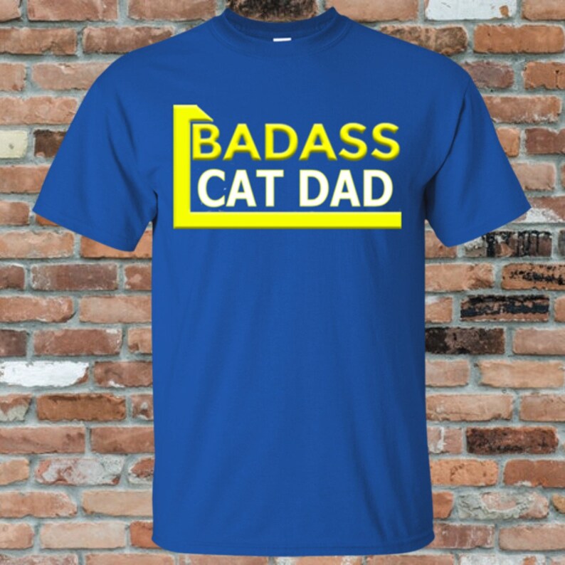 Cat Dad Tshirt Badass Cat Dad Shirt Cat Daddy Tee Fur Etsy