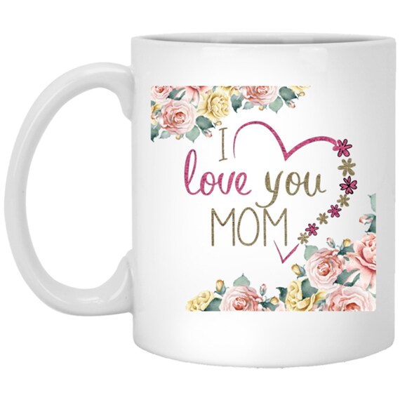 i love you mom mug
