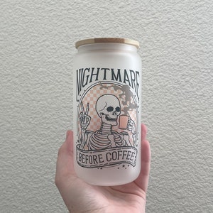 Nightmare before coffee glass can tumbler, Halloween, Iced coffee cup, cup with lid, gift for her, Halloween gift, Halloween cup, sarcasm