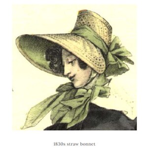 May include: An illustration of an 1830s straw bonnet. The bonnet is made of straw with a wide brim and a green ribbon tied around the crown and under the chin. The illustration is in color and depicts a woman wearing the bonnet.