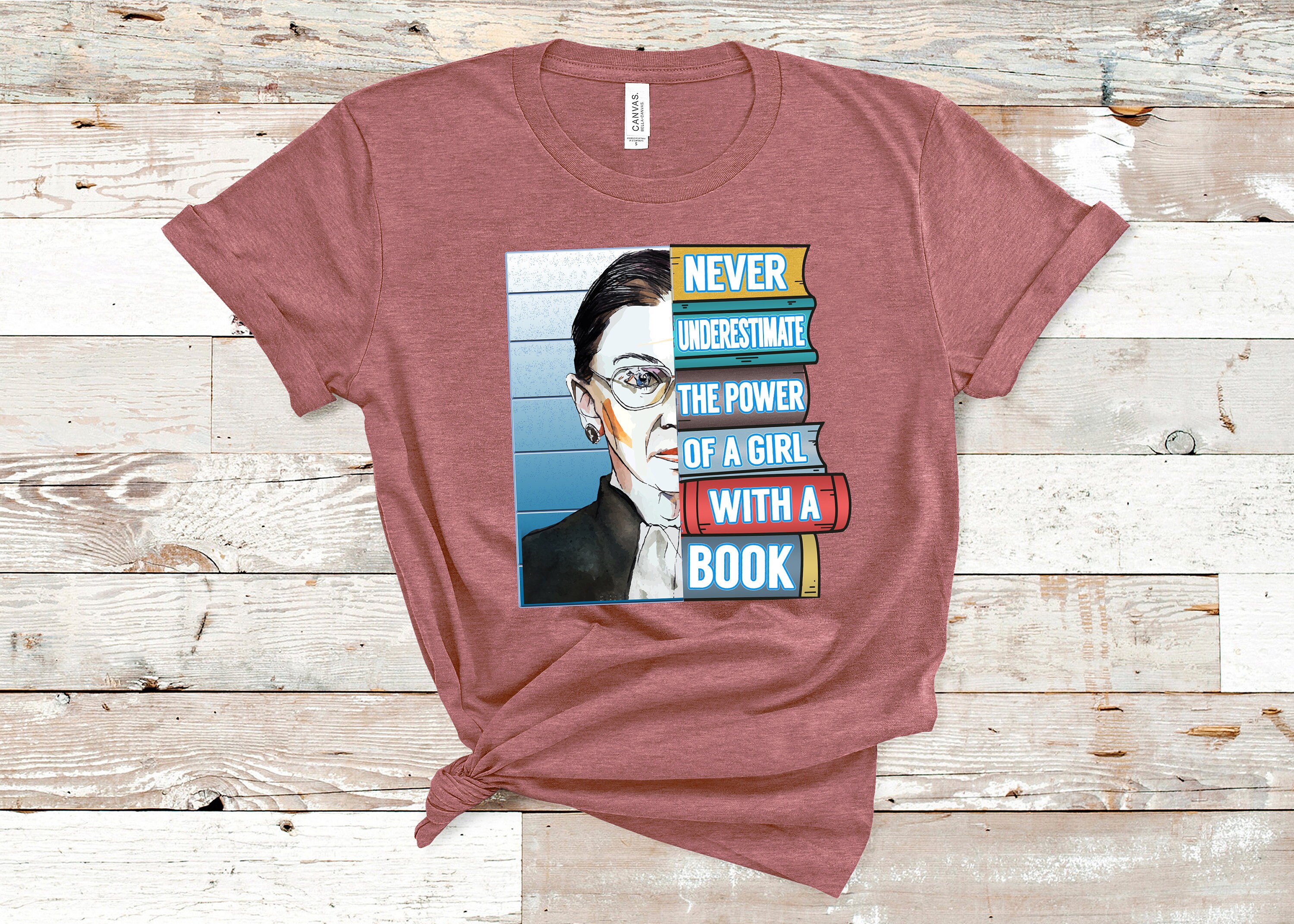 Image of Rbg Shirt, Notorious Shirt, I Dissent, Never Underestimate Power Of Girl With A Book