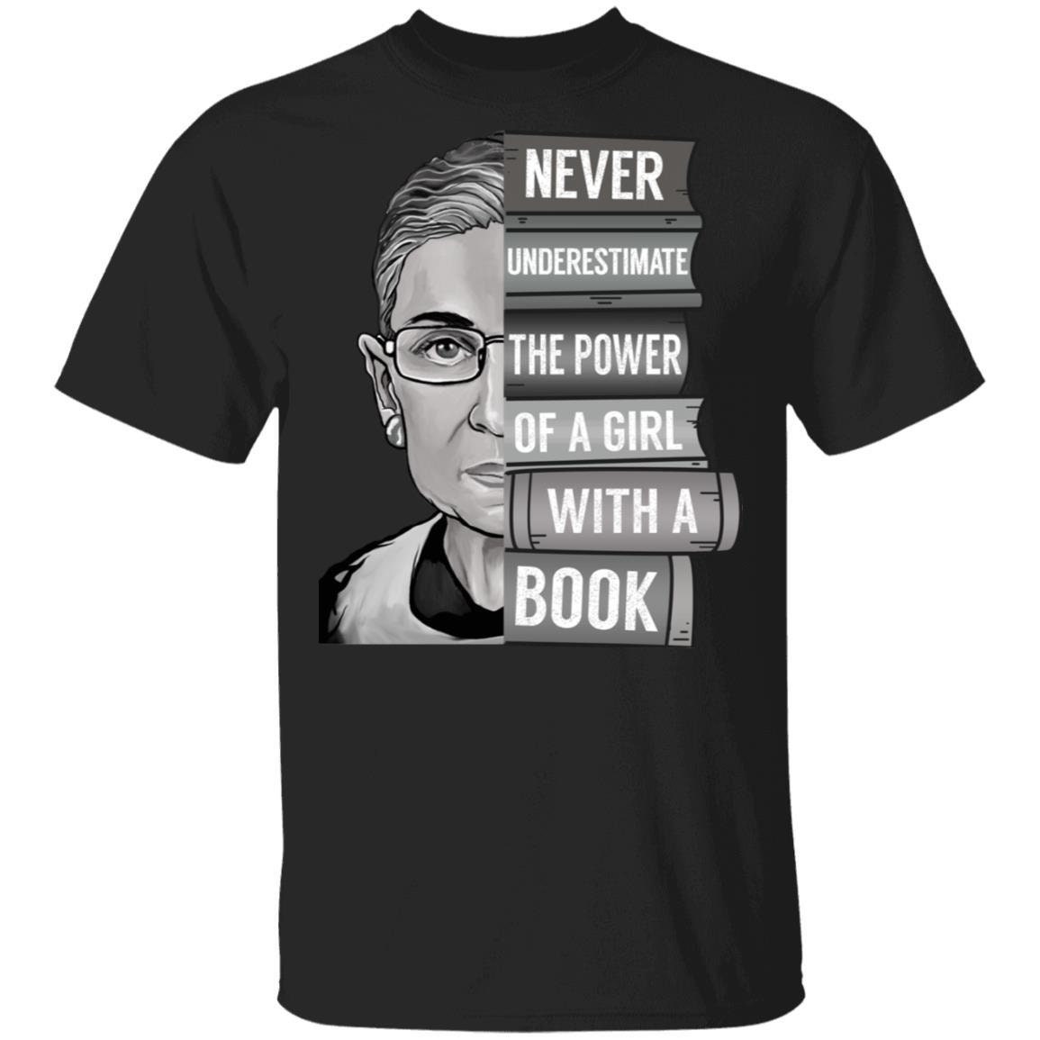 Image of Ruth Bader Ginsburg T-Shirt | Notorious Rbg Gift Shirt Never Underestimate The Power Of A Girl With Book