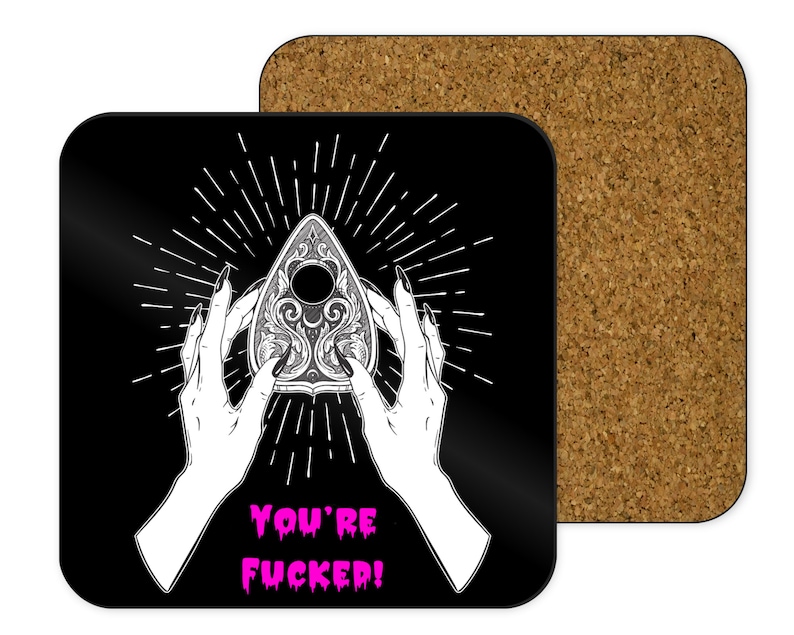 Gift Swearing Gifts Hippy New Age You\u2019re Fucked Coaster Gothic | Homeware Gifts For Friends Ouija Planchette New House