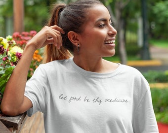 Let Food Be Thy Medicine // *Vegan T-Shirt* -// Unisex Tee // The Cruelty-Free Collective