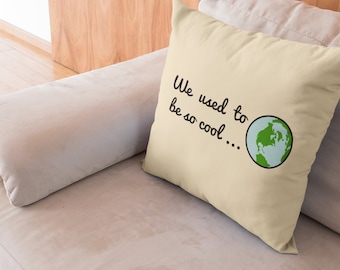 We Used To Be So Cool // Vegan Throw Cushion // The Cruelty-Free Collective
