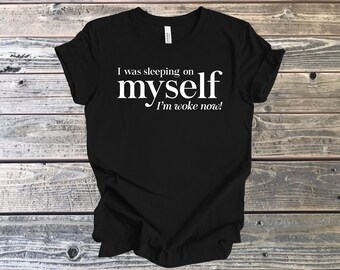 Ik sliep op mezelf, ik ben nu wakker T-shirt - Motiverend cadeau