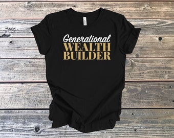 Generational Wealth Builder-T-shirt: motiverend cadeau