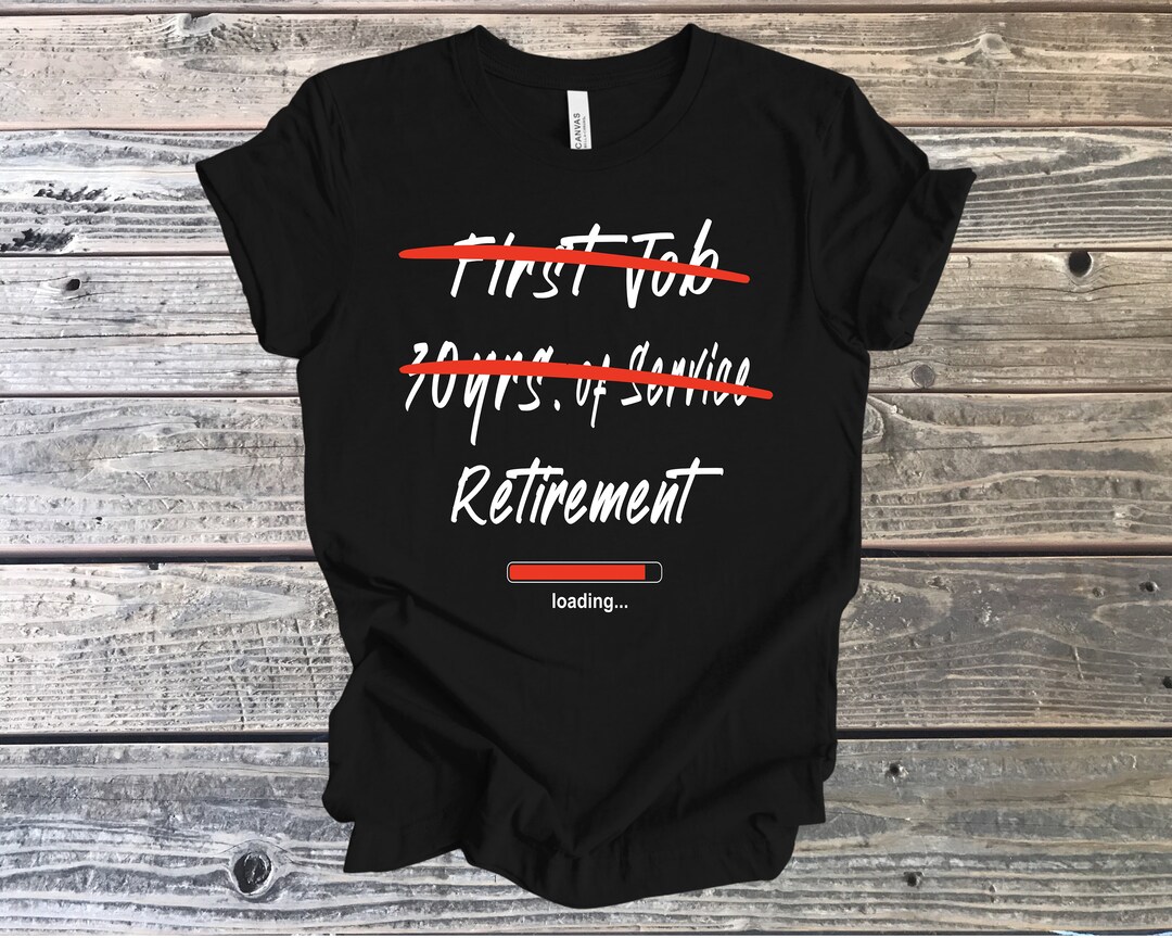 Retirement Loading T-shirt: Custom Celebration Gift - Etsy