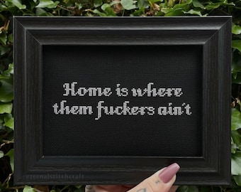 Home Is Where Them Fuckers Ain’t (dark) Goth, Gothic, Witch, Sassy, Snarky, Rude, Housewarming New Home Gift