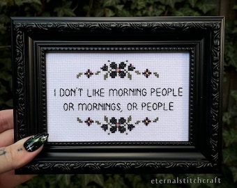 Morning People Cross Stitch, Gothic, Goth, Gothic Decor, Snarky, Modern, Home Decor, Emo, Witch, Introvert, Sassy, New Home, Gift Ideas
