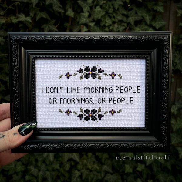 ORIGINAL STITCH | Morning People | Gothic | Goth | Gothic Decor | Snarky | Modern | Home Decor | Emo | Witch | Introvert | Sass